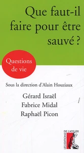 Que faut-il faire pour être sauvé ?
