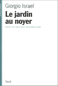 Le Jardin Au Noyer. Pour Un Nouveau Rationalisme