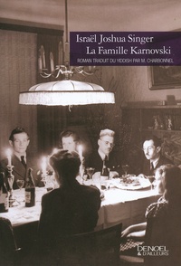 Israël Joshua Singer - La famille Karnovski.