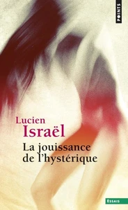 La Jouissance De L'Hysterique. Seminaire 1974