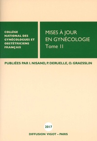 Israël Nisand et Philippe Deruelle - Mises à jour en gynécologie - Tome 2.
