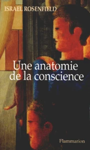 Une anatomie de la conscience