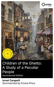 Children of the Ghetto: A Study of a Peculiar People (Summarized Edition)