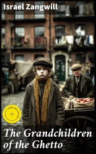The Grandchildren of the Ghetto