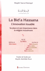 Issâ Al-Humayrî - La Bid'a Hassana (L'innovation louable) - Sa place et son importance dans la religion musulmane.