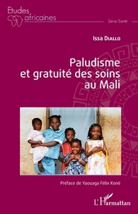 Issa Diallo - Paludisme et gratuité des soins au Mali.