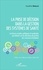 La prise de décision dans la gestion des systèmes de santé. Les forces sociales, politiques et syndicales qui influent sur les décisions des ressources humaines