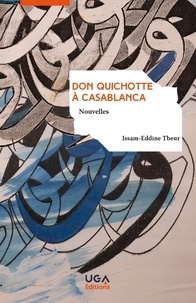 Issam-Eddine Tbeur - Don Quichotte à Casablanca.