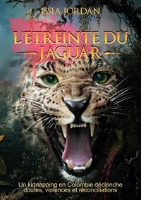 Issia Jordan - L'étreinte du Jaguar.