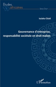 Issiaka Cissé - Gouvernance d'entreprise, responsabilité sociétale en droit malien.