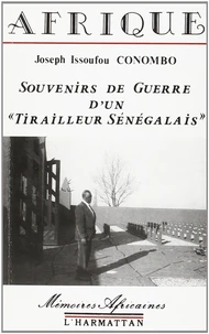 Souvenirs de guerre d'un "tirailleur sénégalais"