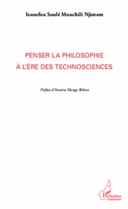 Issoufou Soulé Mouchili Njimom - Penser la philosophie à l'ère des technosciences.