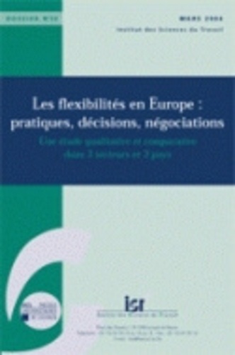  IST - Les flexibilités en Europe : pratiques, décisions, négociations.