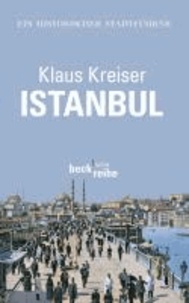 Istanbul - Ein historischer Stadtführer.
