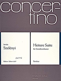 István Szelényi - Heitere Suite - string orchestra. Partition..