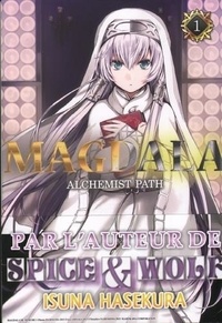 Isuna Hasekura et Aco Arisaka - Magdala, Alchemist Path Tome 1 : .