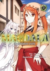 Isuna Hasekura et Aco Arisaka - Magdala, Alchemist Path Tome 3 : .