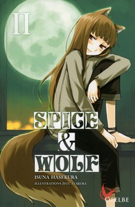 Isuna Hasekura et Jyuu Ayakura - Spice & Wolf Tome 2 : .