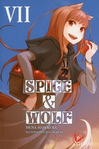Isuna Hasekura - Spice & Wolf Tome 7 : .