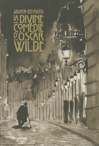 La divine comédie d'Oscar Wilde