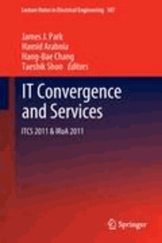 James J. Park - IT Convergence and Services - ITCS & IRoA 2011.