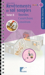 Revêtements de sol souples - Tome 2, Textiles, caoutchouc, linoléum.pdf