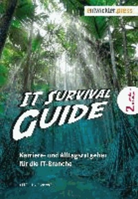 IT Survival Guide - Karriere- und Alltagsratgeber für die IT-Branche.