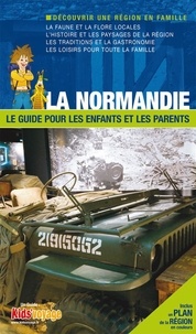  Itak éditions - La Normandie - Le guide pour les enfants et les parents.