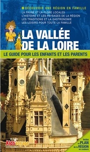  Itak éditions - La vallée de la Loire - Le guide pour les enfants et les parents.