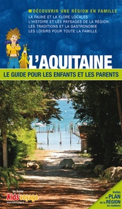  Itak - L'Aquitaine - Le guide pour les enfants et les parents.