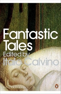 Italo Calvino - Fantastic Tales - Visionary And Everyday.