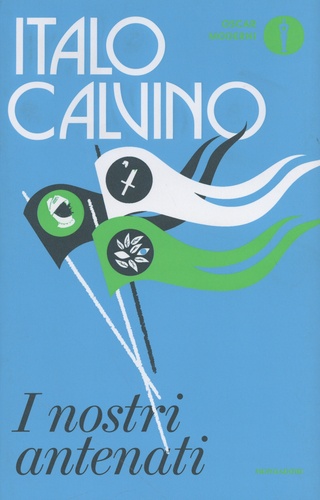 Italo Calvino - I nostri antenati - Il visconte dimezzato ; Il barone rampante ; Il cavaliere inesistente.