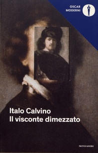 Italo Calvino - Il visconte dimezzato.