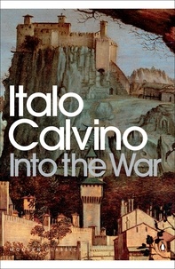 Italo Calvino et Martin McLaughlin - Into the War.