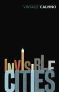Italo Calvino - Invisible Cities.
