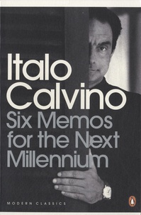 Italo Calvino - Six Memos for the Next Millennium.