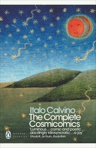 Italo Calvino et Martin McLaughlin - The Complete Cosmicomics.