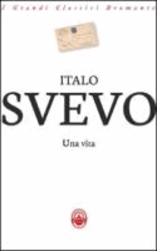 Italo Svevo - Una vita.