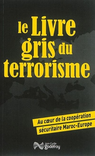  ITEAS - Le livre gris du terrorisme - Au coeur de la coopération.