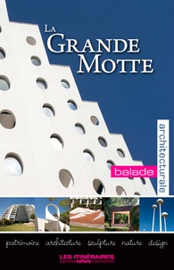  Itinéraires Médias - La Grande-Motte - Parcours architectural.