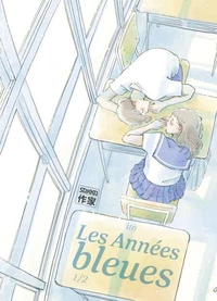 Les années bleues Tome 1