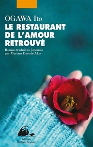 Télécharger amazon ebook sur pc Le restaurant de l'amour retrouvé in French 9782809733785 par Ito Ogawa 