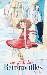 Le goût des retrouvailles Tome 1