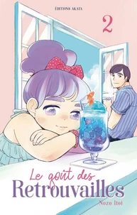 Le goût des retrouvailles Tome 2