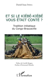 Et si le Kiébé-Kiébé vous était conté ?
