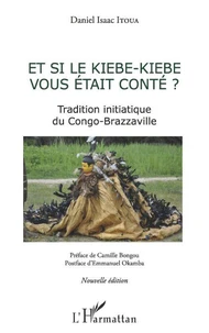 Et si le Kiébe-Kiébé vous était conté ?