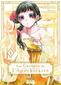 Itsuki Nanao et Mangaka. Nekokurage - Les Carnets de l'Apothicaire Tome 4 : .