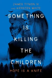 Something Is Killing the Children