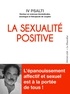 Iv Psalti - La Sexualité positive.