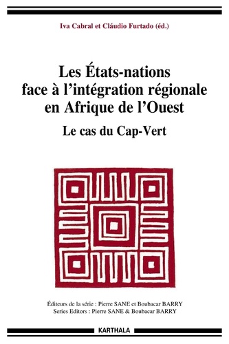 Iva Cabral et Claudio Furtado - Les Etats-nations face à l'intégration régionale en Afrique de l'Ouest.